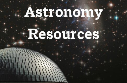 The exterior of the Planetarium dome in front of a starry night sky. Overlaid text reads, "Astronomy Resources".