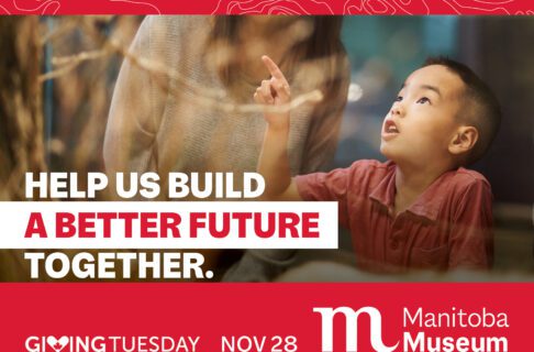 Photograph of a child pointing up into a glass display case on a red background. Overlaid text reads "Help us build a better future together. / GivingTuesday logo / Nov 28 / Manitoba Museum logo".
