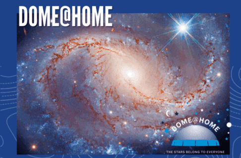 Photo of the swirling Milky Way galaxy on a blue background. In the bottom right corner is the Dome@Home logo. Text along the top reads, "DOME@HOME".
