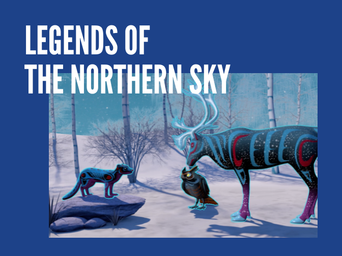 A picture of an animated otter, owl, and caribou standing together in a winter scene on a blue background. Text reads, "Legends of the Northern Sky".