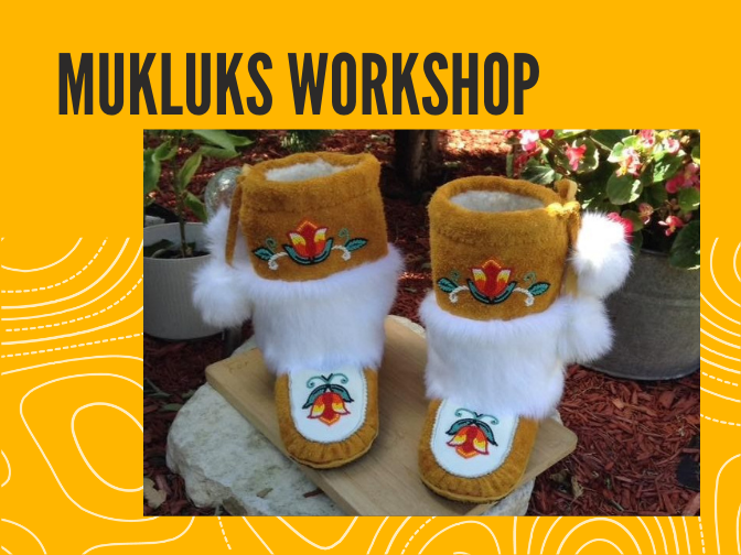 A photo of a pair of handmade mukluks on a yellow background. Text reads, "Mukluks Workshop".