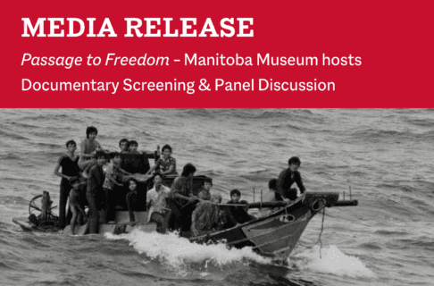 A black and white photograph on a red background of a group of refugees on a small boat in the water. Text along the top reads, "Media Release / Passage to Freedom – Manitoba Museum hosts Documentary Screening & Panel Discussion".
