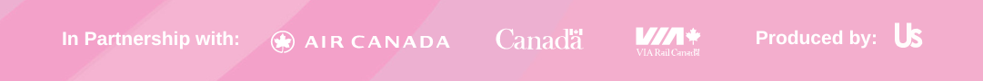 Logo garden on a pink background Partnering with: Ari Canada, Government of Canada, and VIA Rail. Produced by: Us.