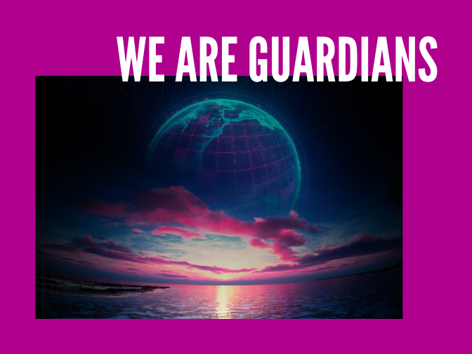 A picture looking out over an expanse of water, with lines forming the globe of the Earth in the sky on a fuchsia background. Text reads, "We Are Guardians".