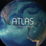 Show poster: View of the Earth from space. The title is overlaid on top, "Atlas of a Changing Earth".