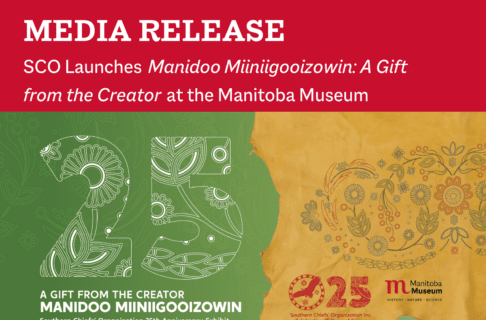 A promo image for exhibit 'Manidoo Miiniigooizowin: A Gift from the Creator' on a red background. On a green background to the left, below a large "25" with floral patterning, is the title of the exhibit and text reading "Southern Chiefs' Organization 25th Anniversary Exhibit". On a yellow background to the right, is a vines and floral pattern accompanied by the Southern Chiefs' Organization and Manitoba Museum logos. Text along the top reads, "Media Release / SCO Launches Manidoo Miiniigooizowin: A Gift from the Creator at the Manitoba Museum".