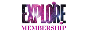 The word “EXPLORE” in large letters, with a purple-pink nebula behind the letters. Beneath it reads, “Membership”.