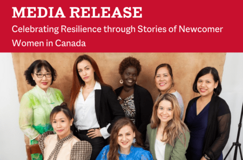 Photograph of eight women from diverse backgrounds posing together in front of a tan-coloured backdrop on a red background. Text along the top reads, "Media Release / Celebrating Resilience through Stories of Newcomer Women in Canada".