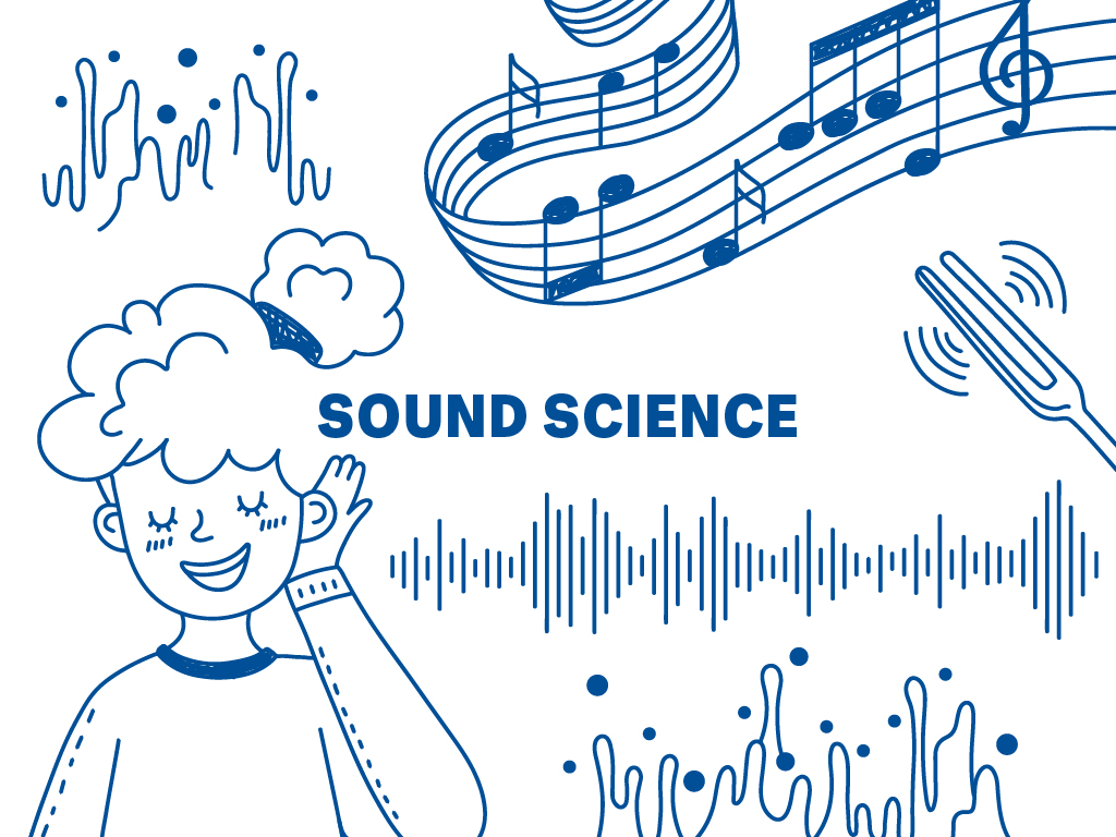 A cartoon sketch of a person cupping their hand behind their ear as they listen to a variety of noises. Text along the centre reads, "Sound Science".