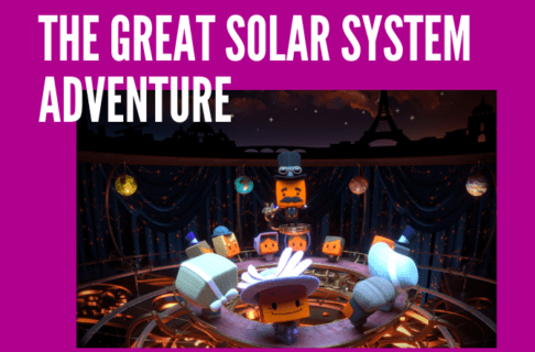 A group of animated characters standing in a dimly lit machine framed by the planets on a fuchsia background. Text reads, "The Great Solar System Adventure".