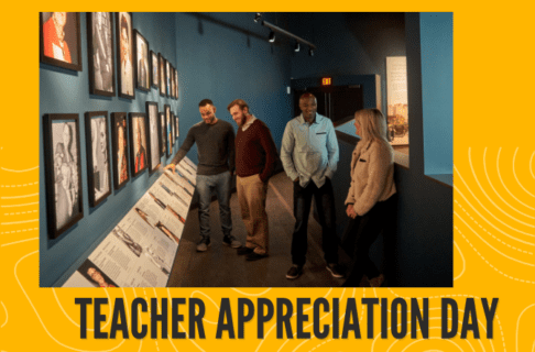 Photograph of four adults chatting in pair as they engage with the Manitoba Museum's Personalities Wall in the Winnipeg Gallery. Text on a yellow background below the photo reads, "Teacher Appreciation Day".