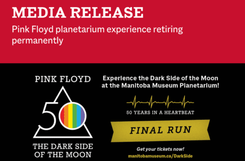 A promo image for the Final Run of Pink Floyd's The Dark Side of the Moon Planetarium Experience at the Manitoba Museum on a red background. Text along the top reads, "Media Release / Pink Floyd planetarium experience retiring permanently".