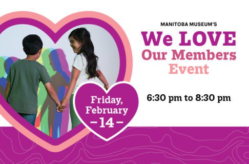 A promotional image for the We Love Our Members event taking place on Friday, February 14, from 6:30 to 8:30 pm. On the left side is a photo, framed by a pink heart, showing two children holding hands in front of a white wall, with their silhouettes projected onto it in rainbow colours.