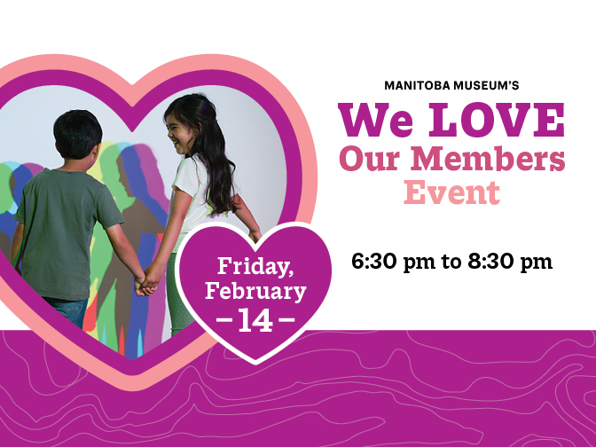 A promotional image for the We Love Our Members event taking place on Friday, February 14, from 6:30 to 8:30 pm. On the left side is a photo, framed by a pink heart, showing two children holding hands in front of a white wall, with their silhouettes projected onto it in rainbow colours.