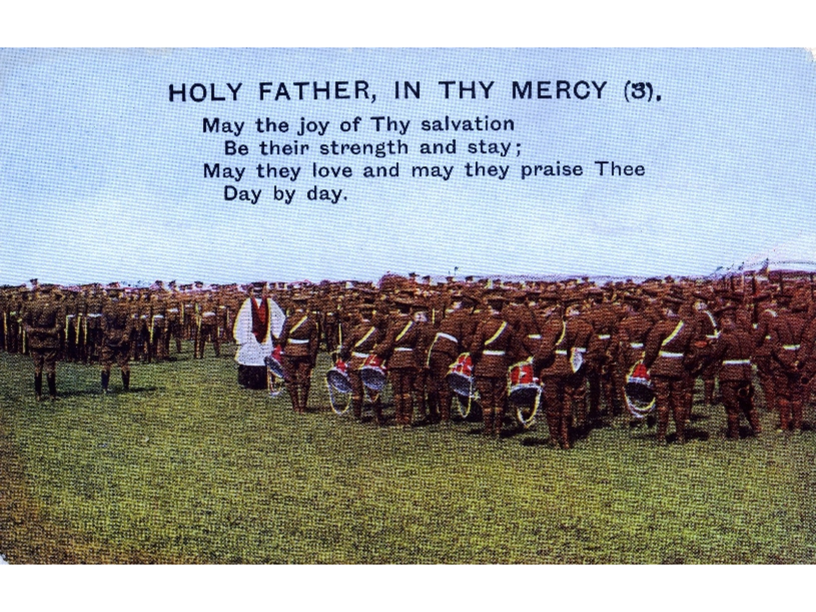 Troops amassed on a green field. Text over the blue sky reads, "Holy Father, in they Mercy (3) / May the joy of Thy salvation Be Their strength and stay; May they love and may they praise Thee Day by day."