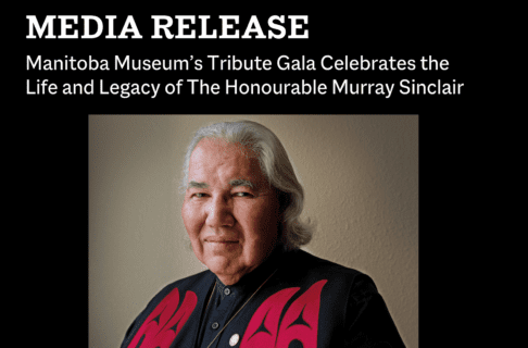 Word graphic with a headshot of the late Senator Murray Sinclair. Text along the top on a black background reads, "Media release / Manitoba Museum’s Tribute Gala Celebrates the Life and Legacy of The Honourable Murray Sinclair".