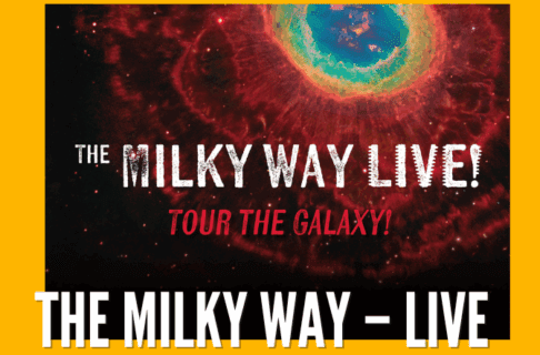 Photo of the view into a nebula with text on the front reading, "The Milky Way LIVE / Tour the galaxy!". The image is on a yellow background, with text repeating the title along the bottom.