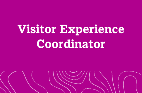 Fuchsia graphic with text reading, "Visitor Experience Coordinator".
