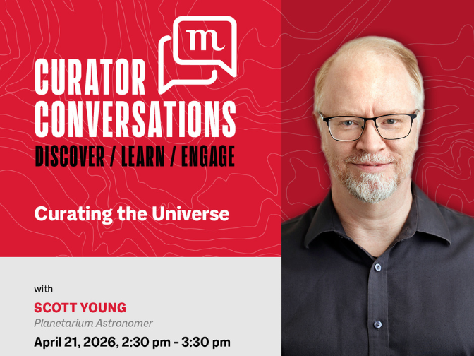 Promotional image for Curator Conversations at the Manitoba Museum promoting the April 21 talk with Planetarium Astronomer Scott Young, "Curating the Universe". A professional photo of Scott Young is on the right side.