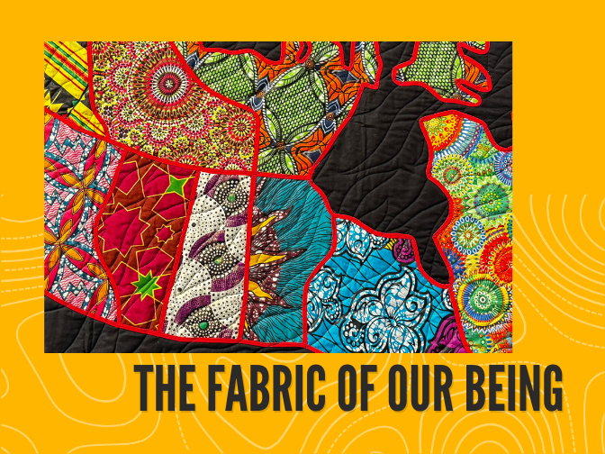 A close up of a piece of quilted art showing a map of Canada with each of the provinces and territories in a different colourful fabric. The image is on a yellow background with text at the bottom reading, "The Fabric of Our Being".