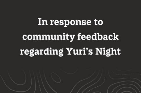Word graphic on a dark charcoal background with white text reading, "In response to community feedback regarding Yuri's Night".