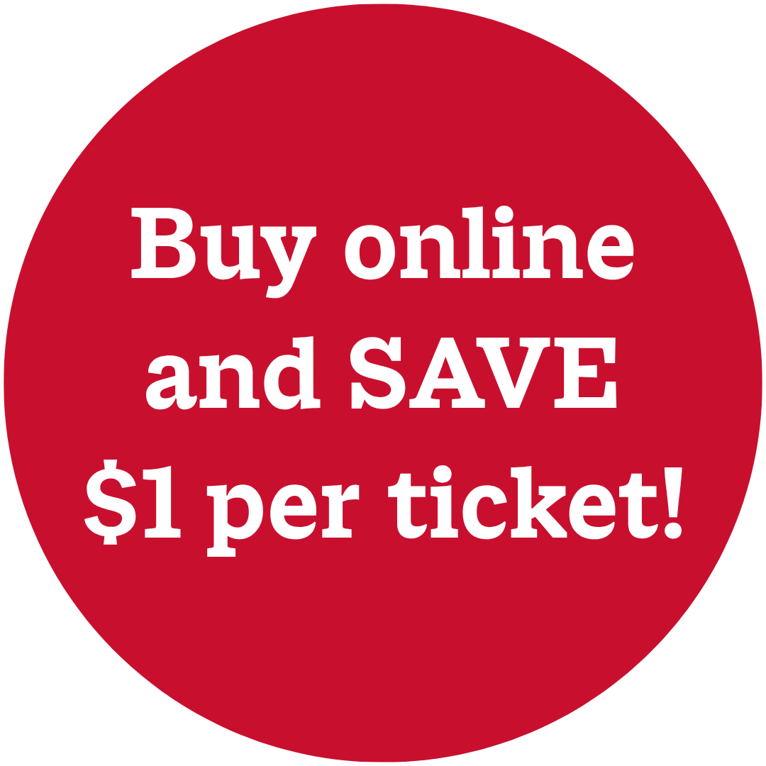 A red circle with text reading, "Buy online and SAVE $1 per ticket!"