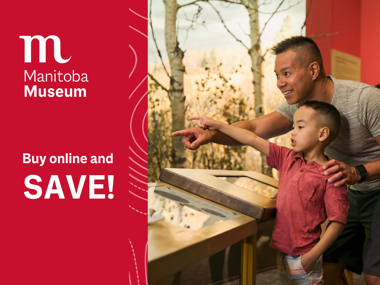 A child and adult stand together pointing out of frame into a diorama. To the left of the image, on a red background, is the Manitoba Museum logo and text reads, "Buy online and SAVE!".