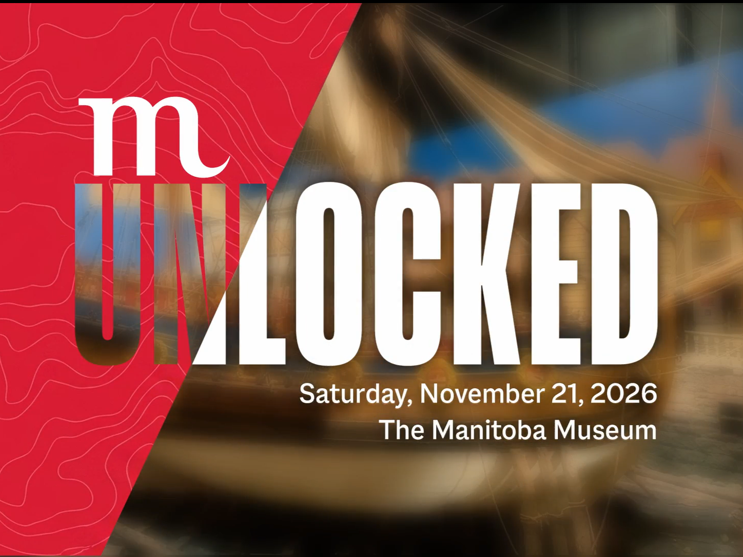Save the Date image for Museum Unlocked on Saturday, November 21, 2026 at The Manitoba Museum.